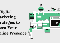 Mastering Digital Marketing: Strategies to Boost Your Online Presence